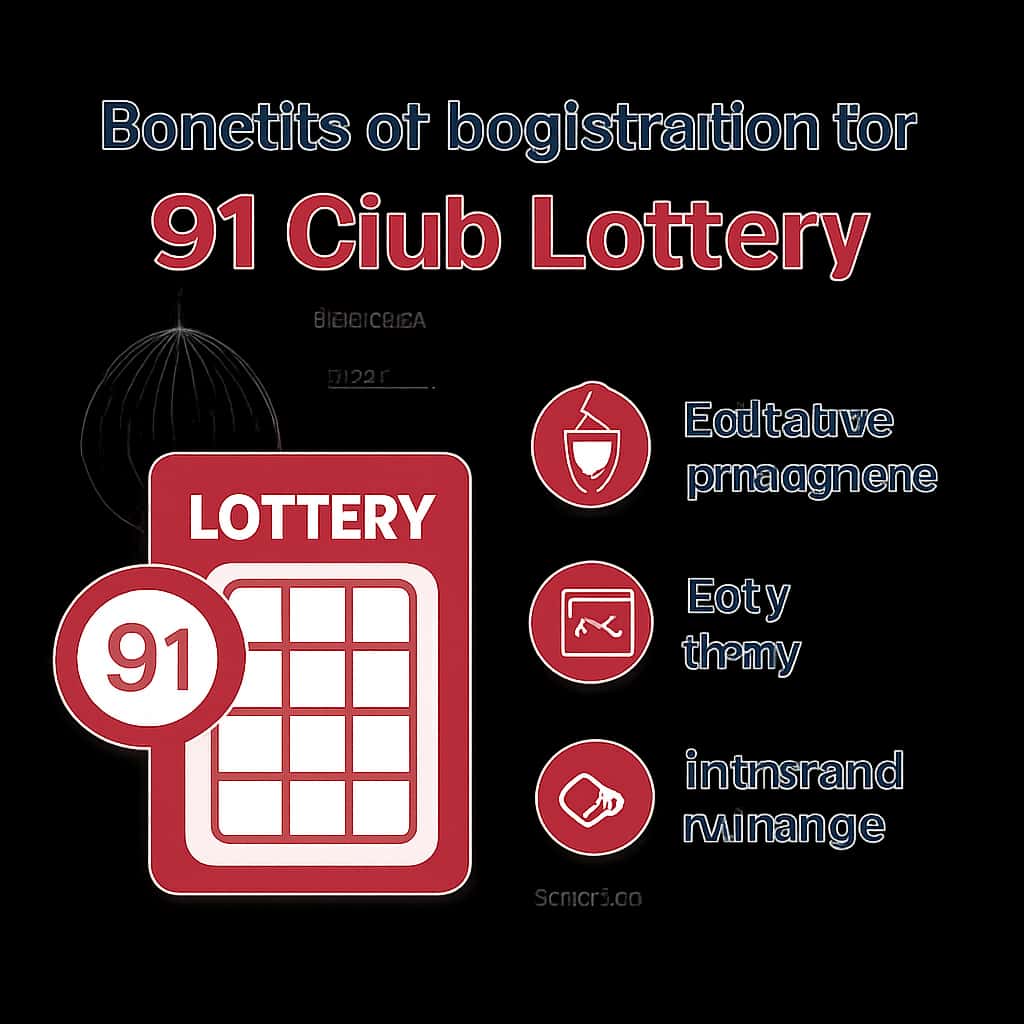An educational diagram that outlines the benefits of registering for the 91 Club Lottery.